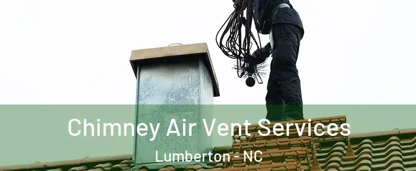  Chimney Air Vent Services Lumberton - NC