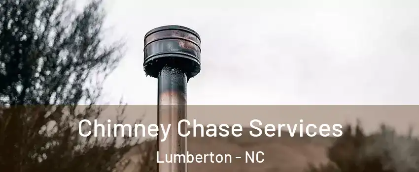  Chimney Chase Services Lumberton - NC