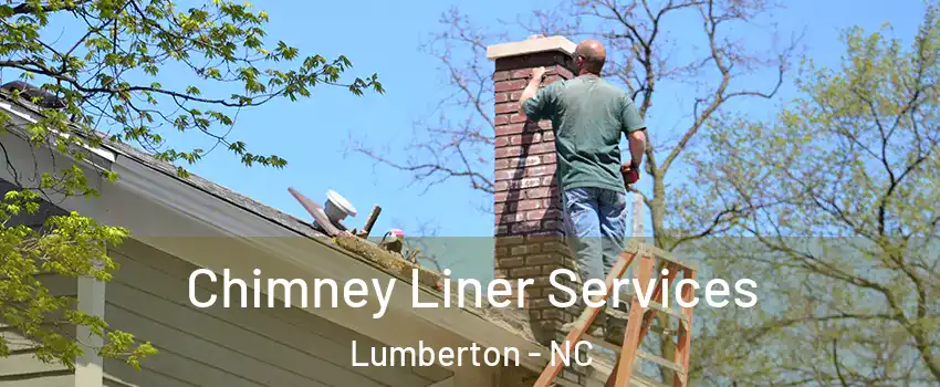  Chimney Liner Services Lumberton - NC