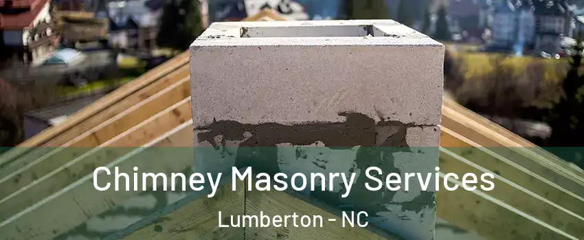  Chimney Masonry Services Lumberton - NC