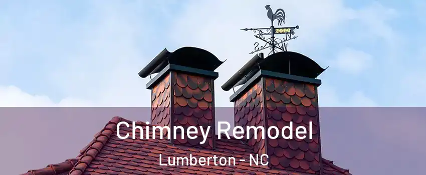 Chimney Remodel Lumberton - NC