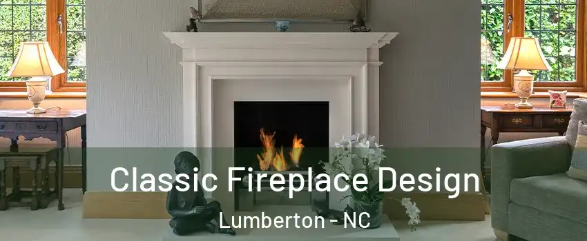  Classic Fireplace Design Lumberton - NC