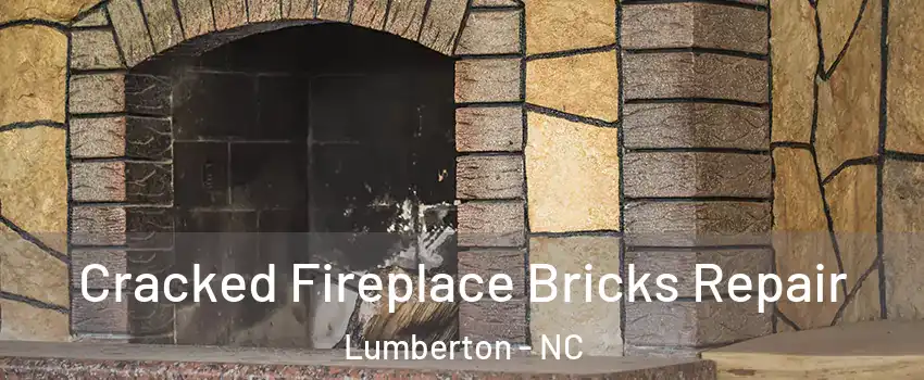  Cracked Fireplace Bricks Repair Lumberton - NC