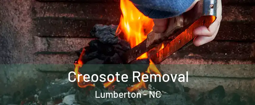  Creosote Removal Lumberton - NC