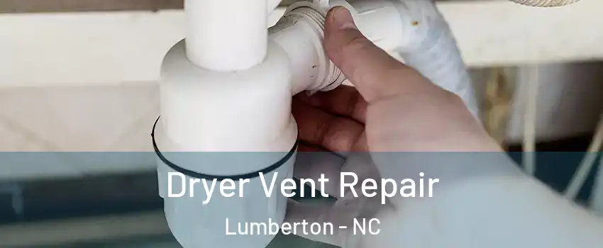  Dryer Vent Repair Lumberton - NC