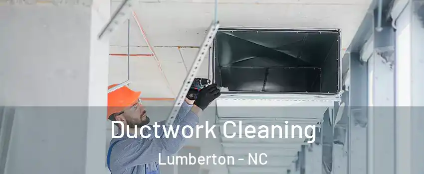  Ductwork Cleaning Lumberton - NC