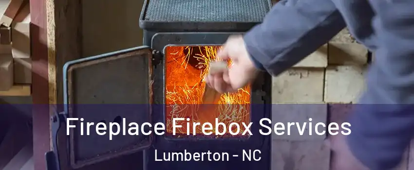  Fireplace Firebox Services Lumberton - NC