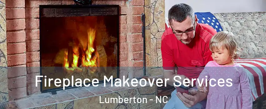  Fireplace Makeover Services Lumberton - NC