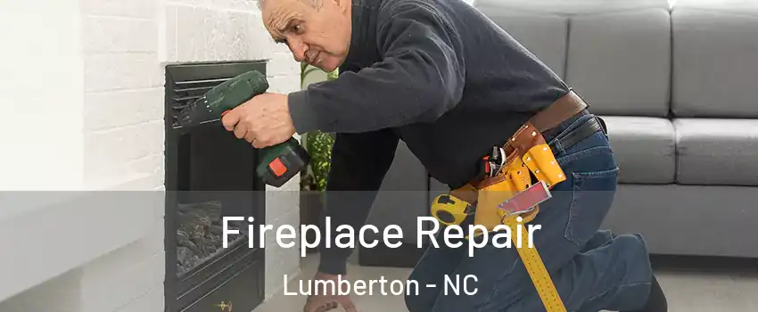  Fireplace Repair Lumberton - NC