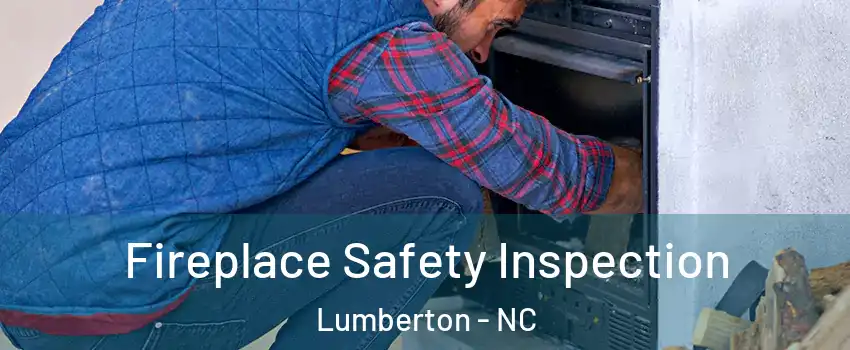  Fireplace Safety Inspection Lumberton - NC