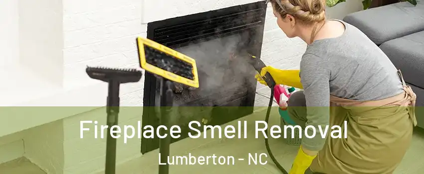  Fireplace Smell Removal Lumberton - NC