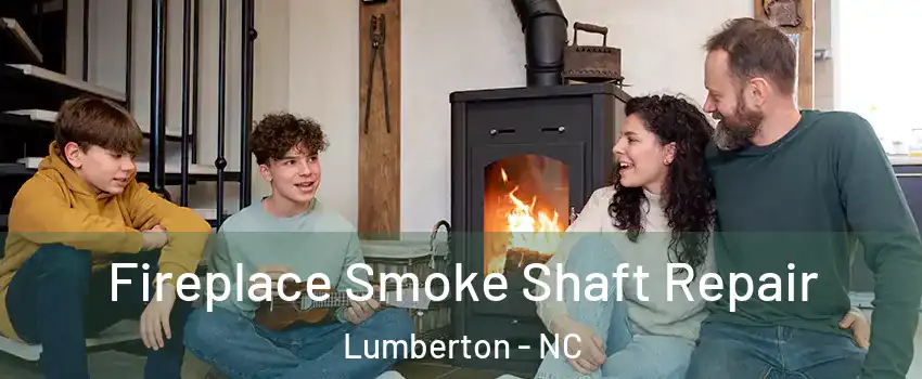  Fireplace Smoke Shaft Repair Lumberton - NC