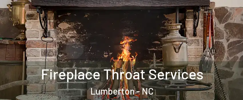  Fireplace Throat Services Lumberton - NC