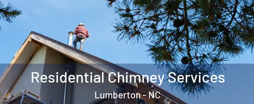  Residential Chimney Services Lumberton - NC