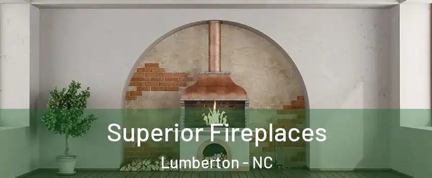  Superior Fireplaces Lumberton - NC