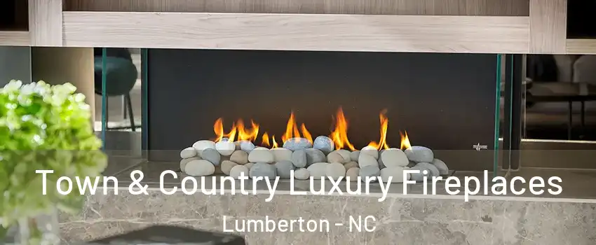  Town & Country Luxury Fireplaces Lumberton - NC